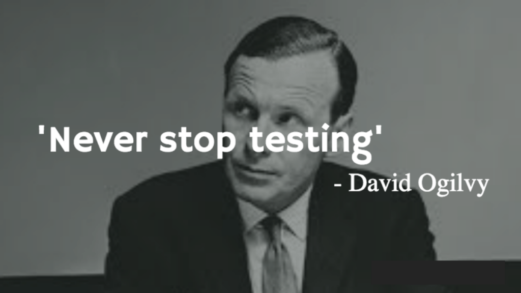 Ogilvy on Research-Never stop testing. Axiom Blog